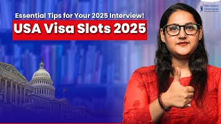 2025 USA Visa Insights  Visa Slots amp Interview Tips education studyabroad [upl. by Kitarp]