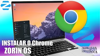 Como Instalar o Chrome no Zorin OS 17 [upl. by Eibloc759]