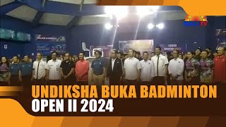 UNDIKSHA BUKA BADMINTON OPEN II 2024 [upl. by Nylaroc]