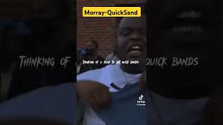 Morray  QuickSand [upl. by Browning]