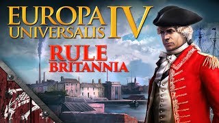 Lets Play EU4 Rule Britannia Ep6 BRITANNIA RULES THE WAVES [upl. by Eimerej]