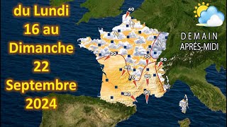 prévision météo France du Lundi 16 au Dimanche 22 Septembre 2024 [upl. by Healey349]