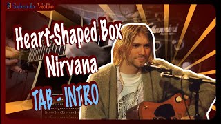 COMO TOCAR HeartShaped Box  Nirvana NO VIOLÃO  TAB [upl. by Marijane666]