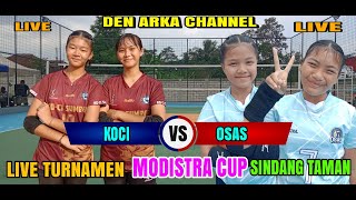 LIVE MODISTRA CUP  OSAS VS KOCI  U 2011 PUTRI  SINDANG TAMAN [upl. by Skinner36]