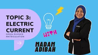 Topic 3 Electric Current part 1 DP024 PHYSICS MATRICULATION [upl. by Norine95]