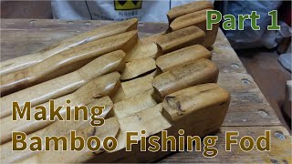 Making a Bamboo Fishing Rod  Part 1 [upl. by Zsuedat24]