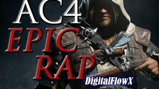 ASSASSINS CREED 4 EPIC RAP  DigitalflowX [upl. by Neehsuan772]