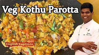 Veg Kothu Parotta Recipe In Tamil  கொத்து பரோட்டா Parotta Recipe  CDK 222  Chef Deenas Kitchen [upl. by Eahcim]