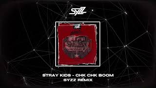 Stray Kids  Chk Chk Boom Syzz Remix [upl. by Brodeur144]