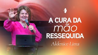 A cura da mão ressequida  Aldenice Lima  Culto de Milagres [upl. by Kyte]