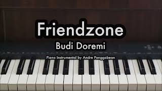 Friendzone  Budi Doremi  Piano Karaoke by Andre Panggabean [upl. by Notxarb]