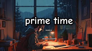 Prime time  byAstral slowedreverb [upl. by Horace702]