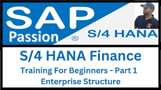 SAP S4 HANA Finance 2022 Training For Beginners  Part 1  Enterprise Structure  Basic Config [upl. by Orual]