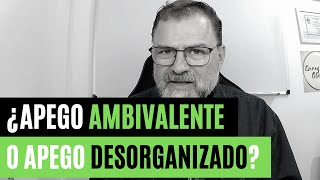 Apego Desorganizado o Apego Ambivalente Algunas Diferencias… [upl. by Keon]