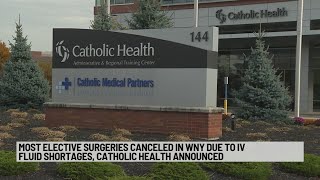 Catholic Health cancels most elective surgeries requiring IV fluids amid shortage [upl. by Storer]