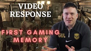 Your first gaming memory  Video Response [upl. by Eniamert]