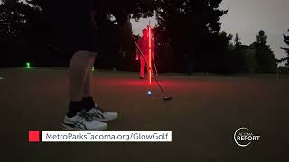 Glow Golf  Tacoma ReportOctober 4 2024 [upl. by Tengler]