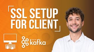 SSL Setup for Kafka Clients Tutorial [upl. by Helli123]