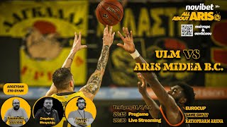 Novibet AllAboutARIS TV LIVE STREAMING EUROCUP ULMARIS MIDEA BC [upl. by Glinys]