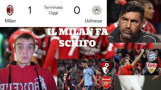 MILAN UDINESE 10  il Milan fa schifo  BAYERNSTOCCARDA 40  BOURNEMOUTHARSENAL 10 [upl. by Sisely]