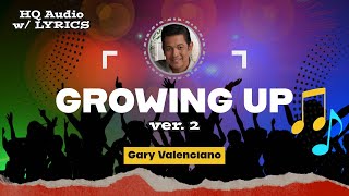 GROWING UP v2 Lyrics  Gary Valenciano 1984 [upl. by Jurdi6]