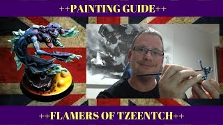 WARHAMMER PAINTING GUIDE Flamers of Tzeentch [upl. by Elbart]