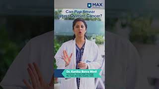 Can Pap Smear detect Ovarian Cancer  Max Healthcare [upl. by Farrand527]