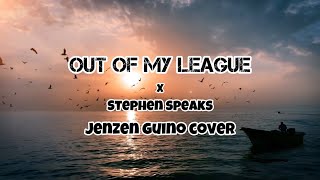 Out Of My League X Stephen Speaks  Jenzen Guino Lyrics Cover fypシ jenzenguino cover coversongs [upl. by Bautista]