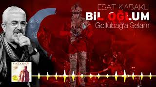 Esat Kabaklı  Göllübağa Selam [upl. by Grania]