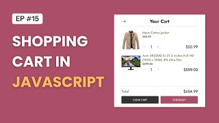 Create a Dynamic ECommerce Shopping Cart in Javascript [upl. by Aneles]