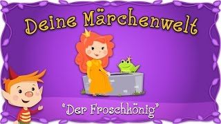 Der Froschkönig Der eiserne Heinrich  Märchen für Kinder  Brüder Grimm  Deine Märchenwelt [upl. by Mieka]