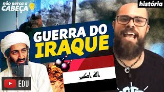 GUERRA DO IRAQUE  aula de História  prof Gustavo Montanha  NãoPercaACabeça [upl. by Eednarb]