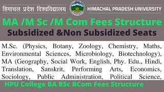 HPU PGUG Fees structure I Subsidized and non Subsidized seats Fees I MA MSc MCom IBA BSC BCOm I [upl. by Ocirrej411]