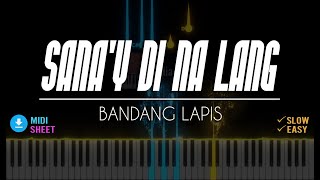 Bandang Lapis  Sanay Di Na Lang  Easy Piano Tutorial [upl. by Volny]