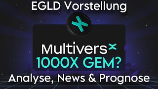 MultiversX ein 1000X GEM Coinvorstellung  EGLD Prognose amp Kursanalyse  Krypto News Deutsch [upl. by Kiehl422]