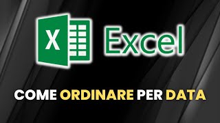 EXCEL Come Ordinare Per Data  Guida Pratica per Principianti [upl. by Ahcsatan36]