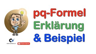 pqFormel Erklärung und Beispiel [upl. by Dulcle]