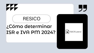 Cómo determinar ISR e IVA en RESICO PM 2024  Guía definitiva [upl. by Adolphus]