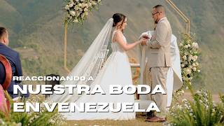 Reaccionando a nuestra BODA en VENEZUELA🇻🇪👰🏻‍♀️ [upl. by Ressler]