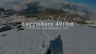 Solo auf 4000m  Lagginhorn 4010m  Walliser Alpen [upl. by Hareehahs]