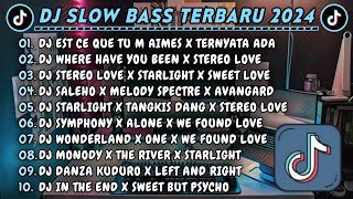 DJ SLOWBASS TERBARU 2024  DJ EST CE QUE TU M AIMES X TERNYATA ADA  DJ WHERE HAVE YOU BEEN [upl. by Tebzil856]