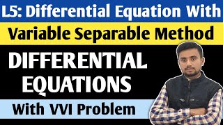 L5 Differential Equations  Variable Separable Form  Important Question on Differential Equations [upl. by Doll698]