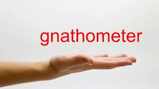 How to Pronounce gnathometer  American English [upl. by Aikemot938]