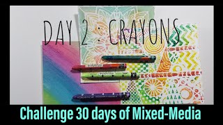 Challenge 30 days of MixedMedia  day 2 Crayons [upl. by Eldora]