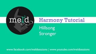 Hillsong  Stronger Harmony Tutorial  Meld Sessions [upl. by Nylek389]