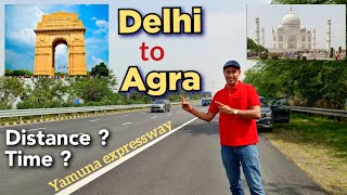 Delhi to Agra by Road  How to go Taj Mahal Agra From Delhi  Yamuna Expressway Drive Delhi to Agra [upl. by Ardnovahs]