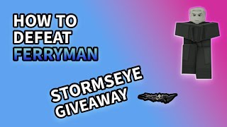 FERRYMAN GUIDE  STORMSEYE GIVEAWAY  DEEPWOKEN  TUTORIAL [upl. by Weissberg861]