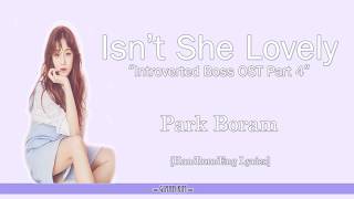 HanRomEng Park Boram  Isnt She Lovely Introverted Boss Part 4 OST Lyrics [upl. by Hailed665]