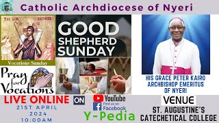 GOOD SHEPHERD SUNDAY  YEAR B  MASS Livestream at St Augustines Catechetical College MATHARI [upl. by Lowry704]