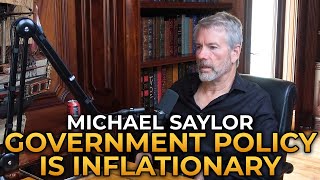 Michael Saylor  Why All Government Policy Is Inflationary [upl. by Rutger]